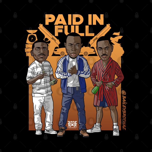 PAID IN FULL by BaileyBrothaz