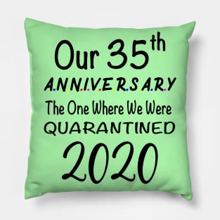 35th Anniversary Quarantine Pillow