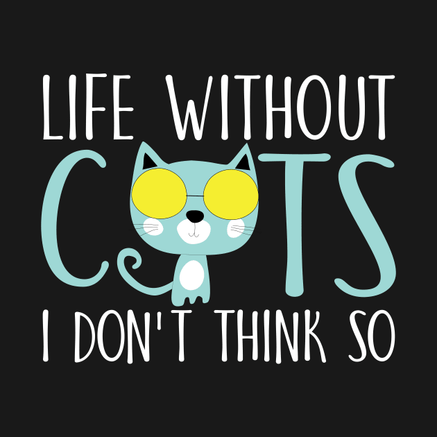 Life without cats I don't think so by catees93