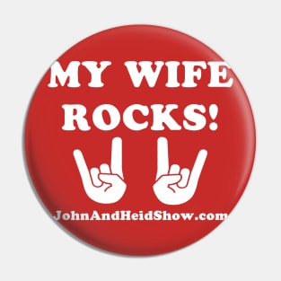 My Wife Rocks! Pin