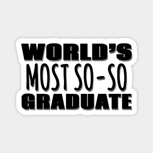 World's Most So-so Graduate Magnet