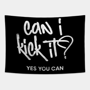 Can I Kick It? Tapestry