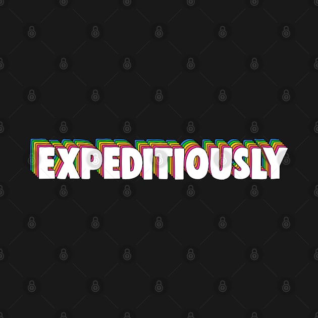 Expeditiously by BrandyRay