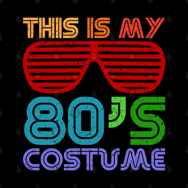 This Is My 80s Costume Retro Vintage Style by Pop Cult Store