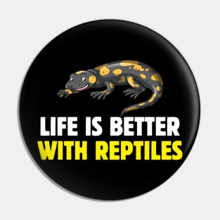 Life is Better with Reptiles Pin