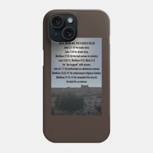 Jesus Broke The Rules, Eastern Gate in background Phone Case