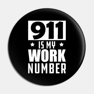 Dispatcher - 911 is my work number w Pin