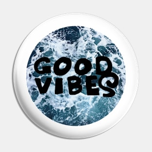 Good Vibes Pin