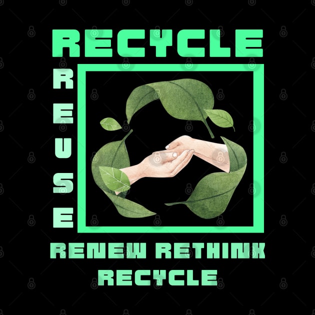 Reduce Recycle Reuse Renew and Rethink by yayashop