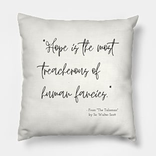 A Quote about Hope from "The Talisman" by Sir Walter Scott Pillow