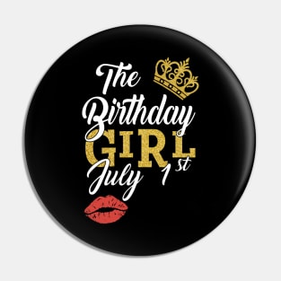 Queen The Birthday Girl July 1st Shirt Pin