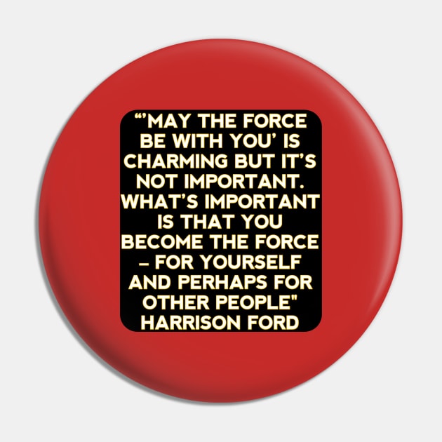 Harrison ford quote Pin by Dexter