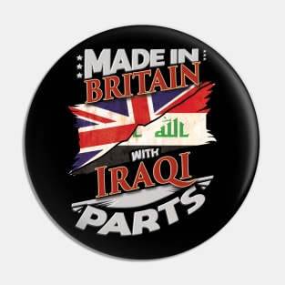 Made In Britain With Iraqi Parts - Gift for Iraqi From Iraq Pin