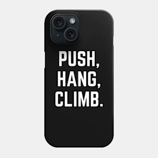 Push Climb Mountain Phone Case