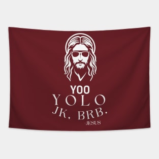 YOLO JK BRB Jesus Tapestry