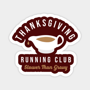 Thanksgiving Running Club Turkey Trot Slower Than Gravy Magnet