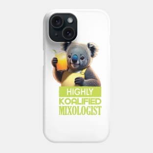 Just a Highly Koalified Mixologist Koala 2 Phone Case