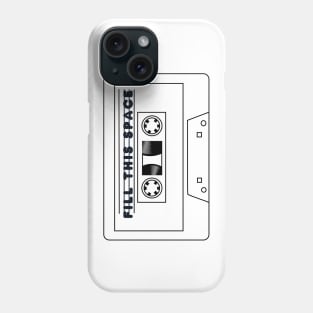 Retro Cassette Tape 'FILL THIS SPACE' Phone Case