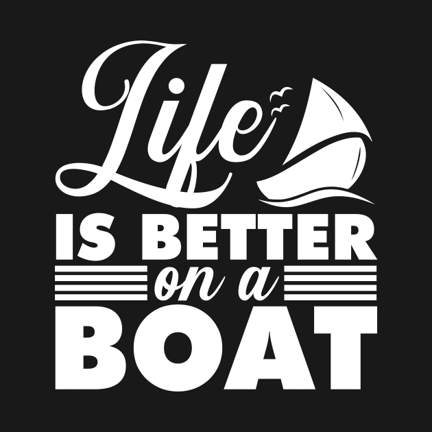 Life is better on a boat by OfCA Design