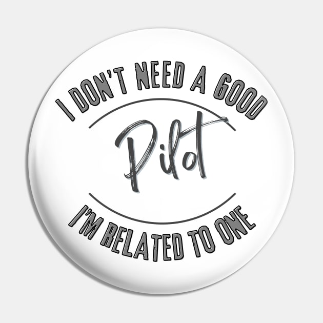 I don't need a good Pilot I'm related to one Pin by Luvleigh