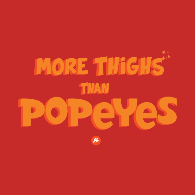 More Thighs Than Popeyes by HippyPotter