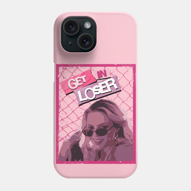 GET IN LOSER! Phone Case by Shimmery Artemis