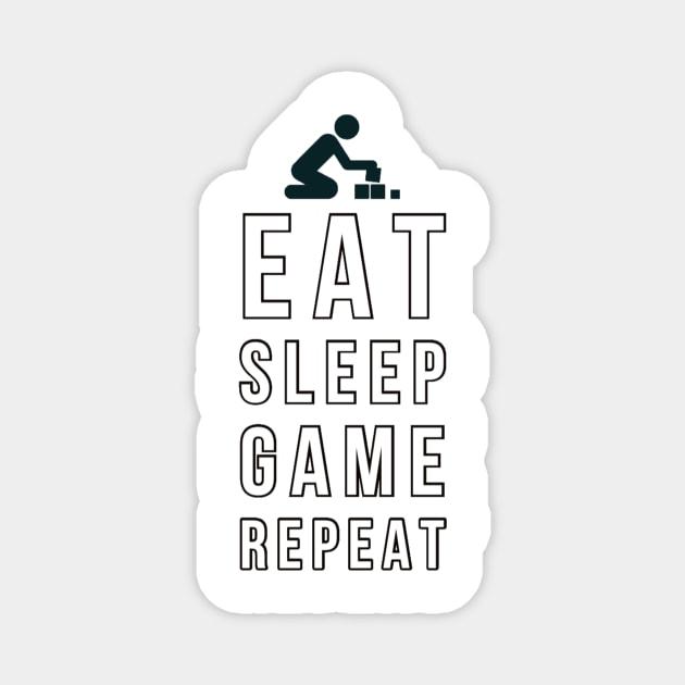 Eat sleep game repeat Magnet by GAMINGQUOTES