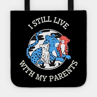 I still live with my parents Tote