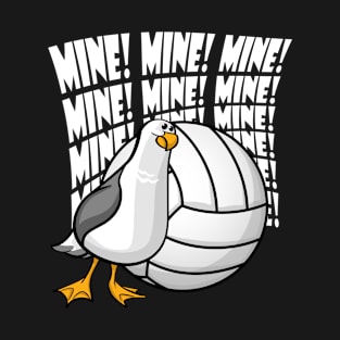 Volleyball - Mine MINE Mine! T-Shirt