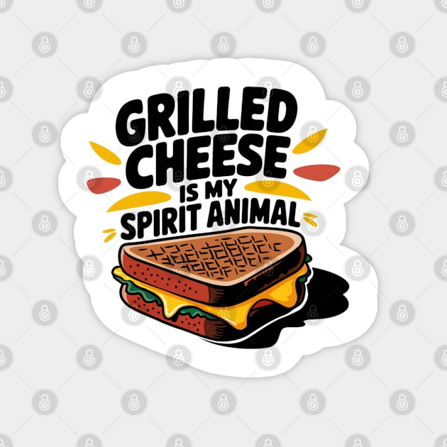 Grilled Cheese Is My Spirit Animal Magnet by Pixel Threads 