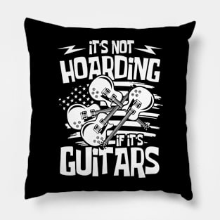 It's Not Hoarding Guitars Funny Guitarist Pillow