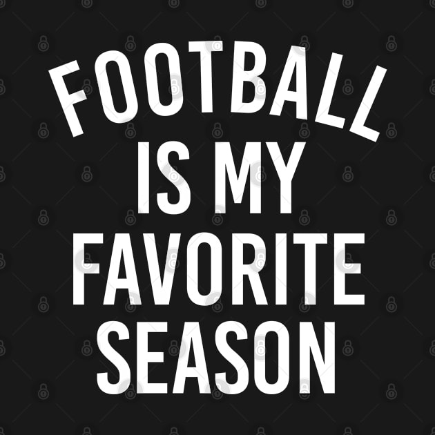 Football Lover Gift Football Is My Favorite Season by kmcollectible