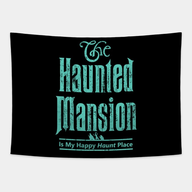 The Haunted Mansion Is My Happy Haunt Place - Ghoulish Green Hitchhiking Ghosts Tapestry by ThisIsFloriduhMan