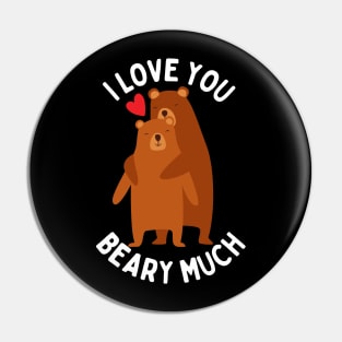 I Love You Beary Much Pin