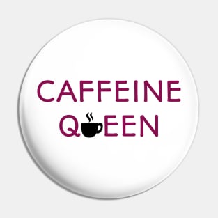 Caffeine Queen Pin