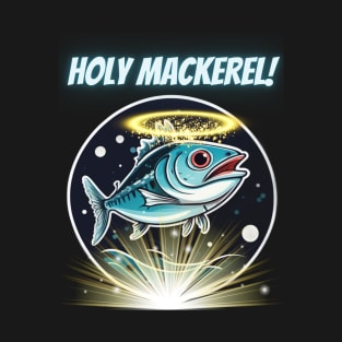 Holy Mackerel! T-Shirt