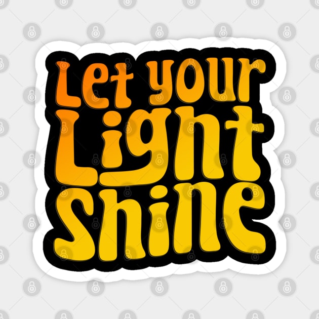 Let Your Light Shine Magnet by BDAZ