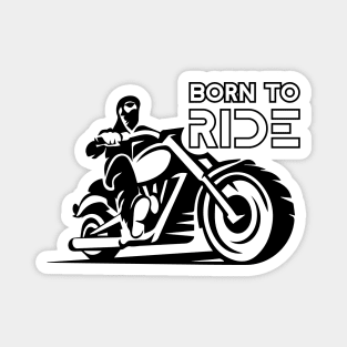 born to ride Magnet