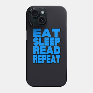 Eat sleep read repeat Phone Case