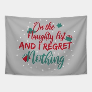 On The Naughty List And I Regret Nothing Tapestry