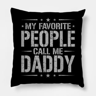 My Favorite People Call Me Daddy Father Day Pillow