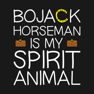 Bojack Is My Spirit Animal T-Shirt