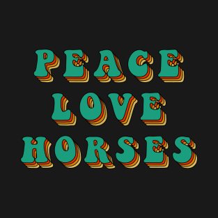 Peace Love Horses T-Shirt