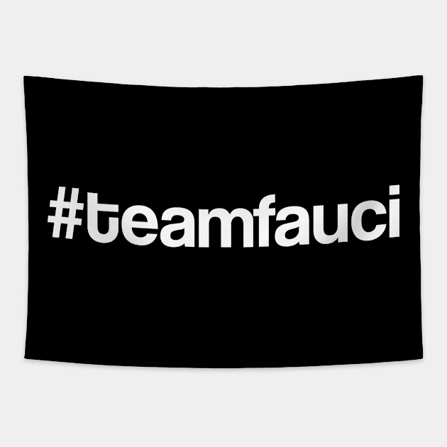 Doctor Fauci Team Fauci Tapestry by HeroGifts