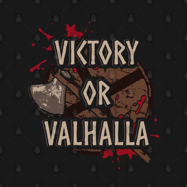 victory or valhalla - new by FandomizedRose