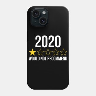 2020 Would Not Recommend One Star Rating Phone Case