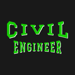 Civil Engineer in Green Color Text T-Shirt