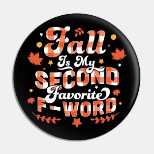 Fall Is My Second Favorite F Word Orange Plaid - Funny Fall Autumn Pin