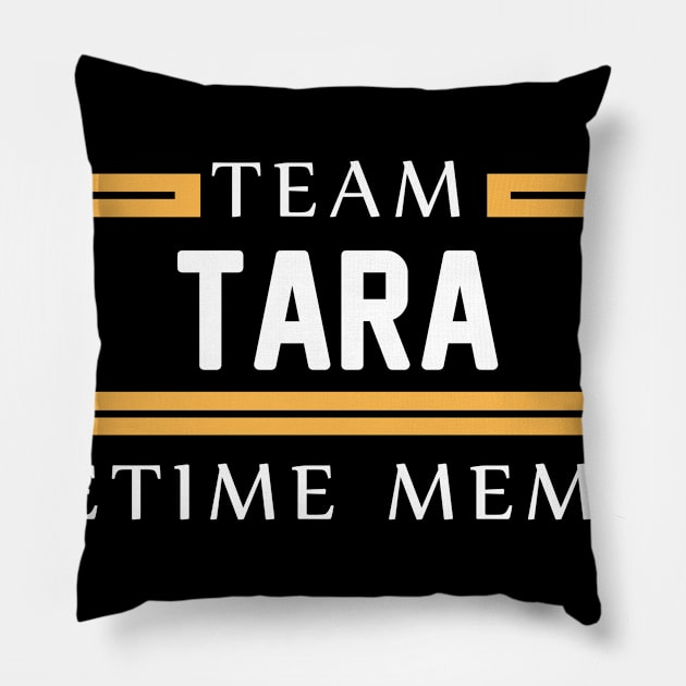 TEAM TARA` LIFETIME MEMBER ,TARA` NAME Pillow by cristikosirez