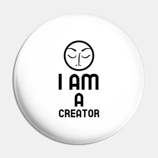 I Am A Creator Pin